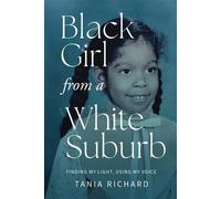 Tania Richard Black Girl From a White Suburb (Tascabile)