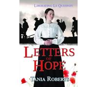 Tania Roberts Letters of Hope (Tascabile) Liberating Le Quesnoy