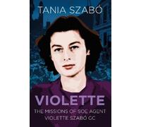 Tania Szabó Violette (Tascabile) Espionage