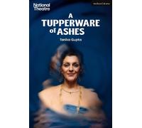 Tanika Gupta A Tupperware of Ashes (Tascabile) Modern Plays