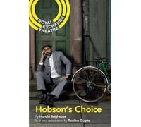 Tanika Gupta Harold Brighouse Hobson's Choice (Tascabile) Oberon Modern Plays