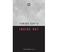 Tanika Gupta Inside Out (Tascabile) Oberon Modern Plays