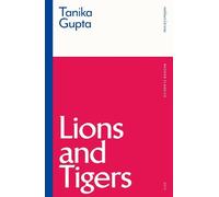 Tanika Gupta Lions and Tigers (Tascabile) Modern Classics