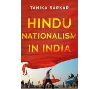 Tanika Sarkar Hindu Nationalism in India (Copertina rigida)