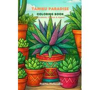 Taniku Paradise 大人の塗り絵 多肉植物 サボテン アガベ: Succulents, Cactus & Agave Coloring Book