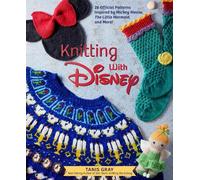 Tanis Gray Knitting with Disney (Copertina rigida) Disney