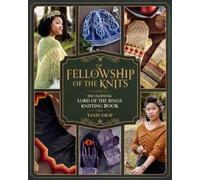 Tanis Gray The Fellowship of the Knits (Copertina rigida)