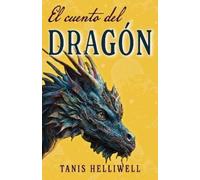 Tanis Helliwell El cuento del dragón (Tascabile)