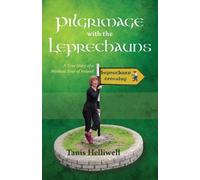 Tanis Helliwell Pilgrimage with the Leprechauns (Tascabile)