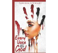 Tanisha Stewart Every Voice Ain't From God (Tascabile)
