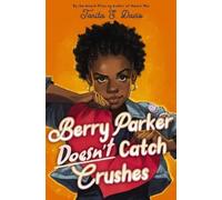 Tanita Davis Berry Parker Doesn't Catch Crushes (Copertina rigida)