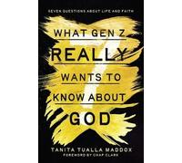 Tanita Tualla Maddox What Gen Z Really Wants to Know About God (Tascabile)