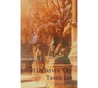 Tanith Lee A Different City (Tascabile)