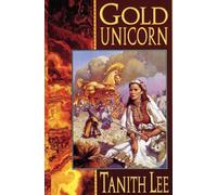 Tanith Lee Gold Unicorn (Tascabile)