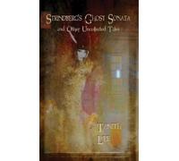 Tanith Lee Strindberg's Ghost Sonata and Other Uncollected Tales (Tascabile)