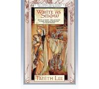 Tanith Lee White as Snow (Tascabile) Fairy Tales