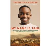 Tanitoluwa Adewumi My Name is Tani (Tascabile)