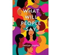Taniya Gupta What Will People Say (Tascabile)