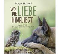 Tanja Brandt Wo die Liebe hinfliegt: Ingo und Poldi - Die Ges (Copertina rigida)