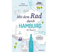Tanja Breukelchen Mit dem Rad durch Hamburg: 12 Touren (Tascabile)