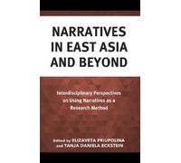Tanja Daniela Eckstein Narratives in East Asia and Beyond (Copertina rigida)