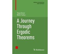 Tanja Eisner Bálint Farkas A Journey Through Ergodic Theorems (Copertina rigida)