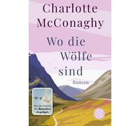 Tanja Handels Charlotte McConaghy Wo die Wölfe sind: Roman (Tascabile)