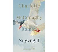 Tanja Handels Charlotte McConaghy Zugvögel: Roman (Copertina rigida)