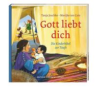 Tanja Jeschke Gott liebt dich: Die Kinderbibel zur Taufe (Copertina rigida)
