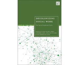 Tanja Kleibl Decolonizing Social Work (Tascabile)