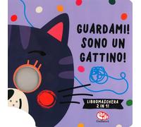 Tanja Louwers Guardami Sono un gattino. Libri maschera 2 in 1. Edi (Giocattolo)