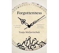 Tanja Maljartschuk Forgottenness (Tascabile)