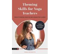 Tanja Mickwitz Theming Skills for Yoga Teachers (Tascabile) Yoga Teaching Guides