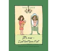 Tanja Sahib It's over - I just don't know it yet (Tascabile)