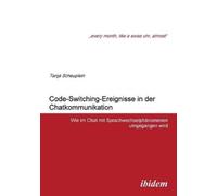 Tanja Scheuplei Code-Switching-Ereignisse in der Chatkommunikation. (Tascabile)