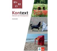Tanja Sieber Kontext B1+, B2, C1 - Deutsch als Fremdsprache - Gramma (Tascabile)