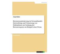 Tanja Weber Retourenoptimierung im Versandhandel. Entwicklung und Um (Tascabile)