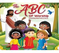 Tanjala Wright The ABC's of Worship...Knowing God from A to Z (Copertina rigida)