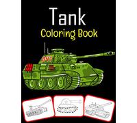 Tank Coloring Book: Tank Coloring book for kids (100 Pages with various tank images)