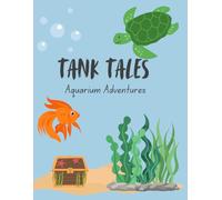 Tank Tales: Aquarium Adventures