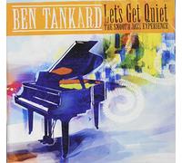 Tankard, Ben - Let's Get Quiet: The Smooth Jazz Experience