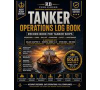 Tanker Operations Log Book: Cargo Transfer, Ballast & Valve Operations Record System | Audit-Ready Maritime Compliance Documentation | Professional Tanker Cargo Log