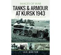 Tanks and Armour at Kursk 1943