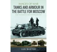 Tanks and Armour in the Battle for Moscow