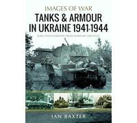 Tanks and Armour in Ukraine 1941-1944