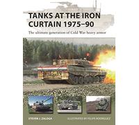 Steven J. Zaloga Tanks at the Iron Curtain 1975-90 (Tascabile) New Vanguard