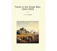 Tanks in the Great War, 1914-1918