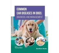 Tanmoy Rana Common Ear Diseases in Dogs (Tascabile)