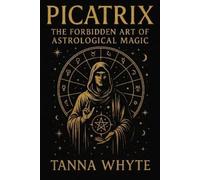 Tanna Whyte The Picatrix (Tascabile)