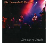 Tannahill Weavers - Live & In Session by Tannahill Weavers (2007) Audio CD